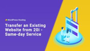 Professional WordPress Technical Support Overseeing Your Complete Website, Email, DNS Migration, and Domain Transfer From 20i to WordPress Hosting UK
