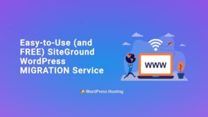 Complete Website, Email, DNS Migration, and Domain Transfer Service From SiteGround to WordPress Hosting UK with Full WordPress Technical Support