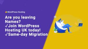 An All-Inclusive Website, Email, DNS Migration, and Domain Transfer Service From Names.co.uk to WordPress Hosting UK with Dedicated WordPress Technical Support